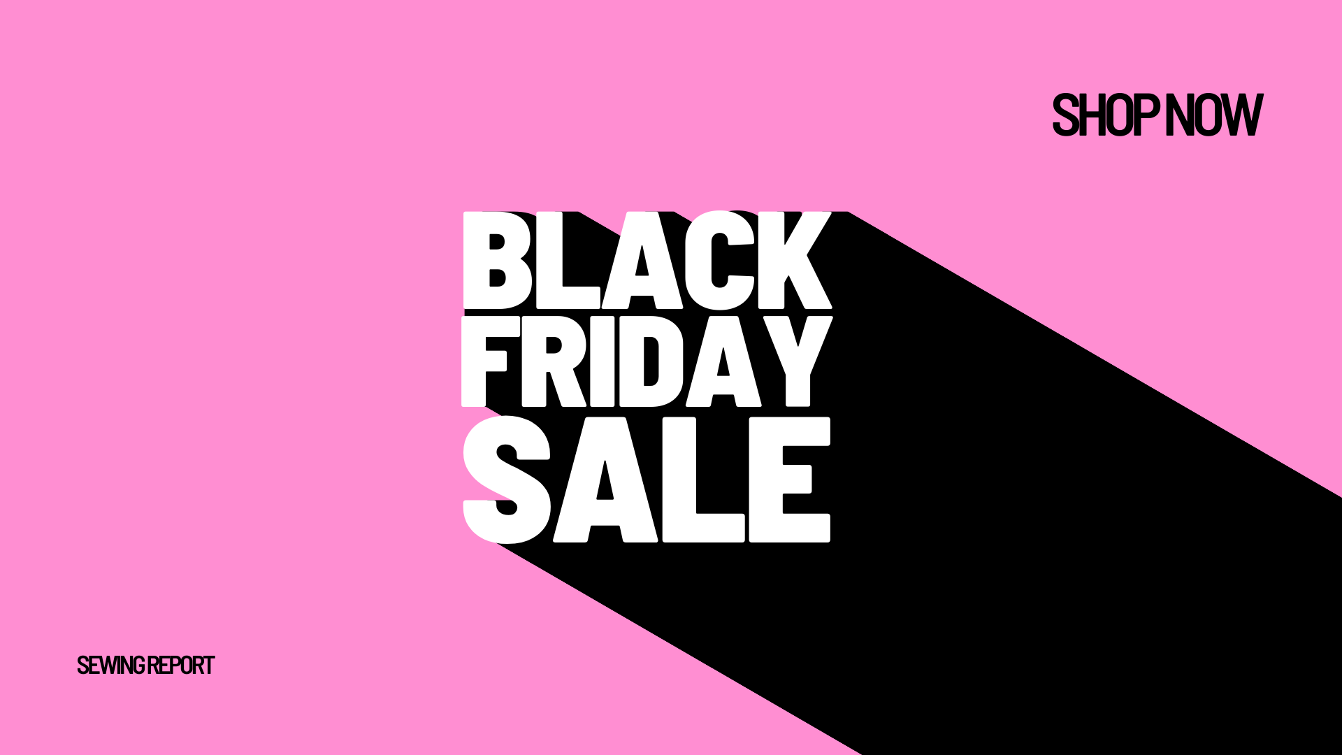 Black Friday Sales Sewing + Quilting Sewing Report